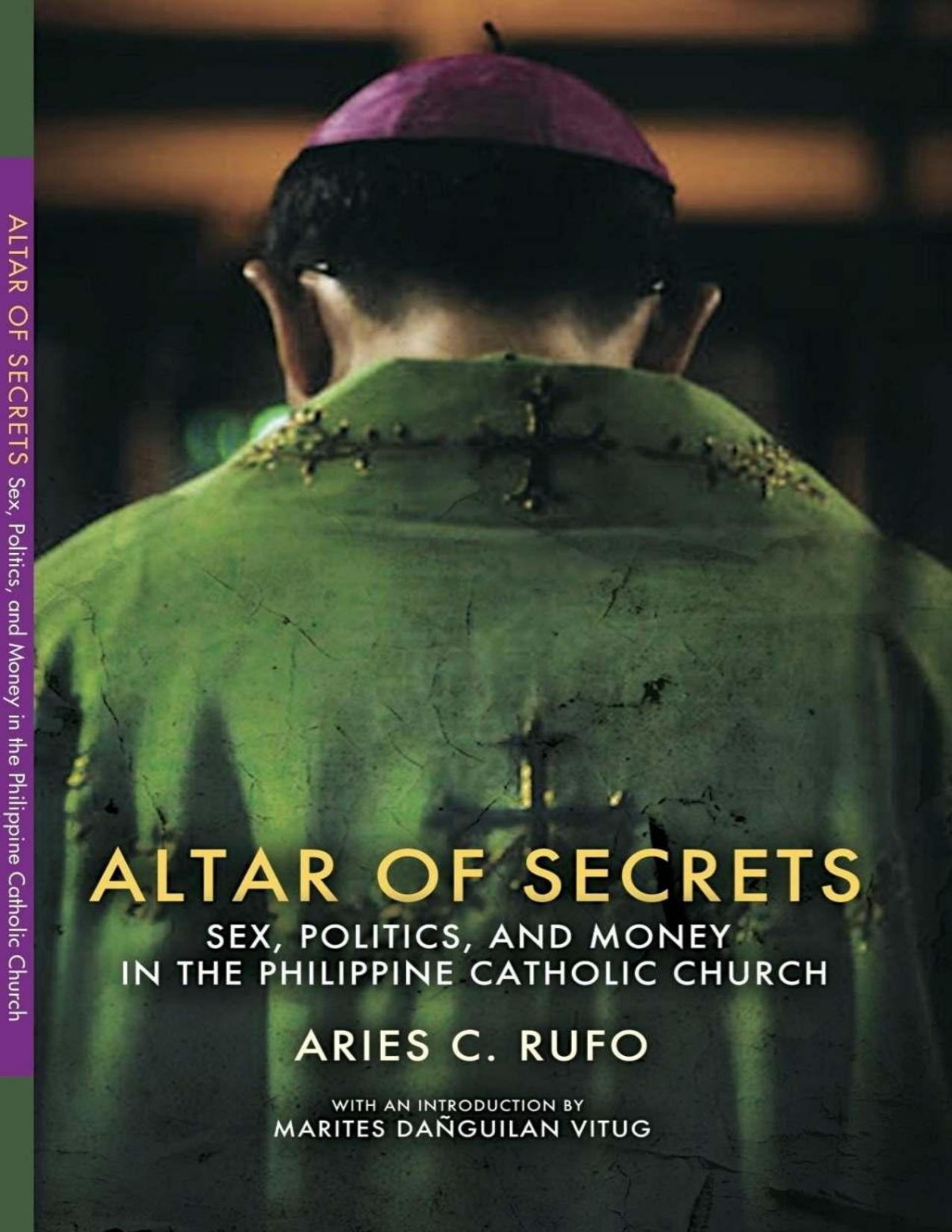 Altar Of Secrets Sex Politics And Money In The Philippine Catholic Church Aries Rufo Rufo