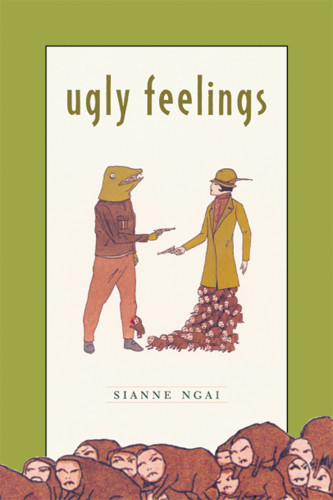 Ugly Feelings Sianne Ngai