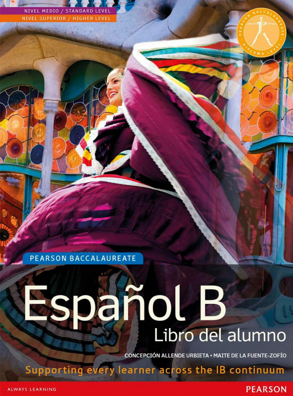 Spanish B Libro Del Alumno Concepción Allende Urbieta Maite De La Fuentezofío
