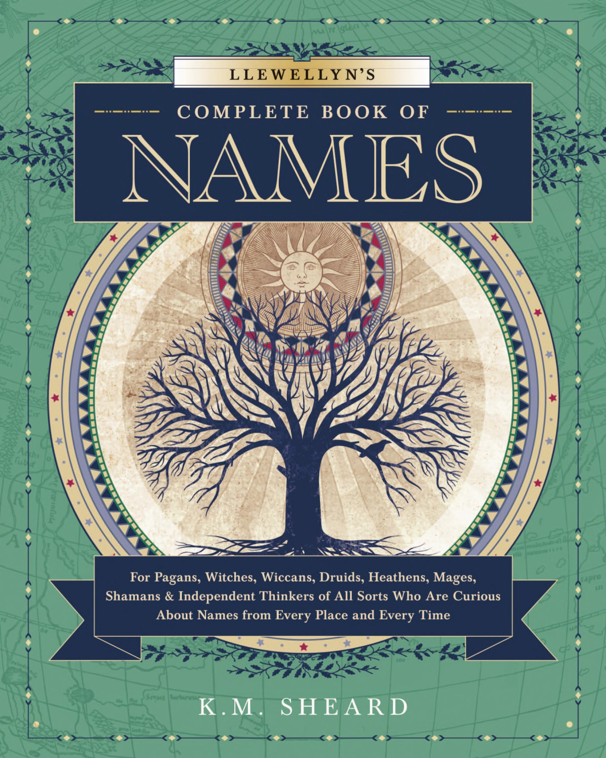 Llewellyns Complete Book Of Names 1st Edition K M Sheard