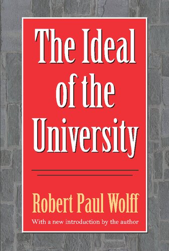 The Ideal Of The University Reprint Robert Paul Wolff