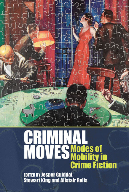 Criminal Moves Modes Of Mobility In Crime Fiction Jesper Gulddal