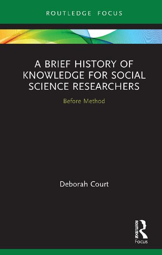 A Brief History Of Knowledge For Social Science Researchers Before Method 1st Edition Deborah Court