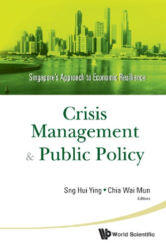 Crisis Management And Public Policy Singapores Approach To Economic Resilience Illustrated Chia Wai Mun Editor