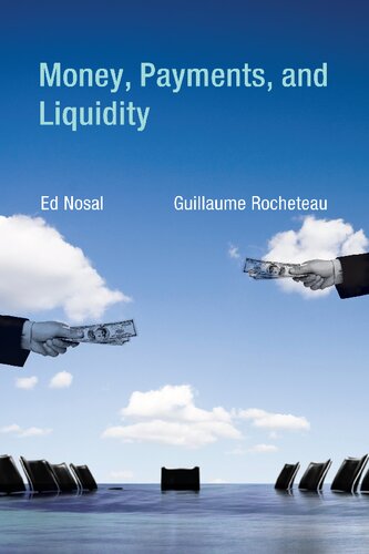Money Payments And Liquidity The Mit Press Ed Nosal Guillaume Rocheteau
