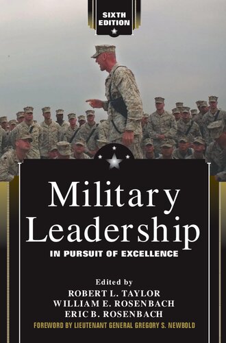 Military Leadership In Pursuit Of Excellence Robert L Taylor William E Roscoe