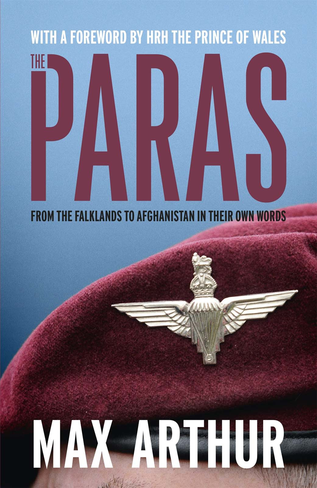 The Paras Falklands To Afghanistan Max Arthur