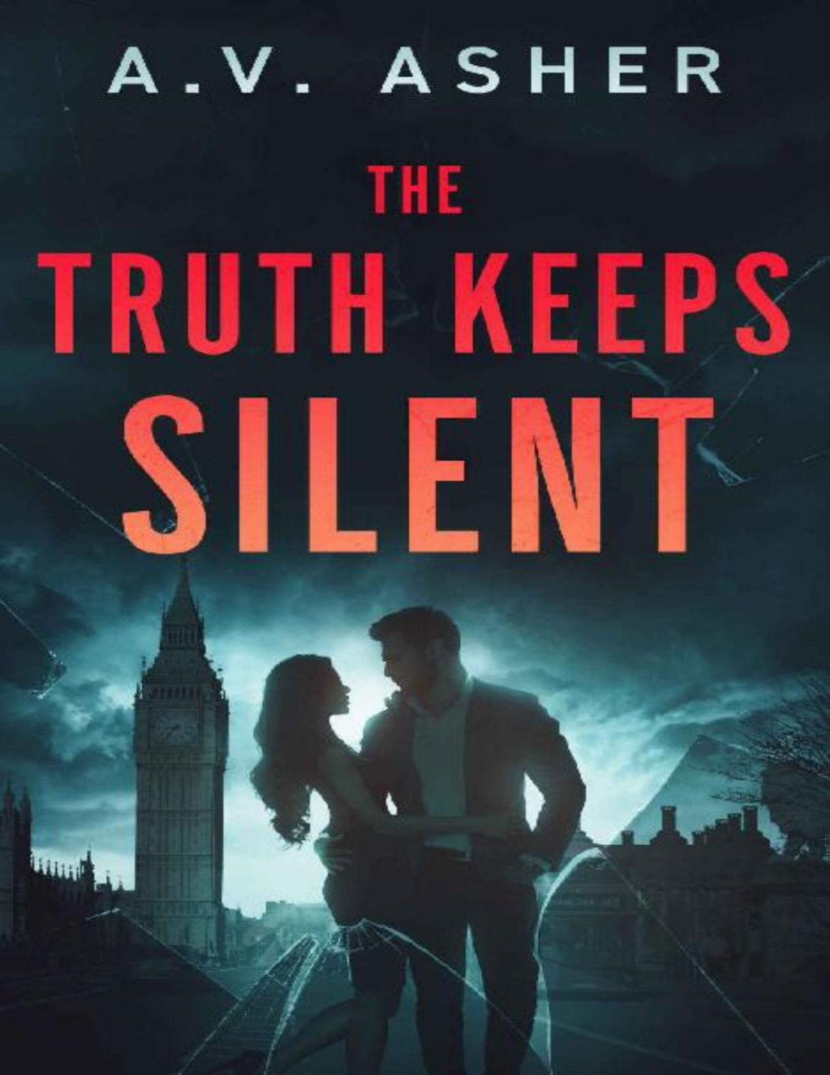 The Truth Keeps Silent A Second Chance Romantic Suspense Truth Lies Duet Book 1 Av Asher Asher