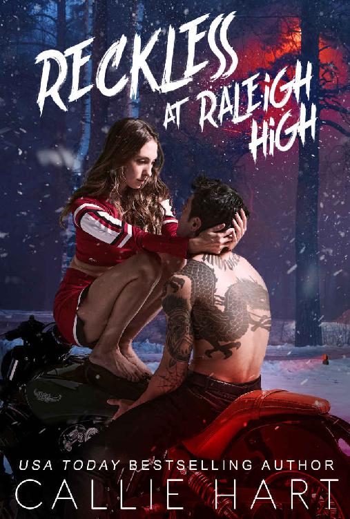 Reckless At Raleigh High Raleigh Rebels 3 1st Edition Callie Hart