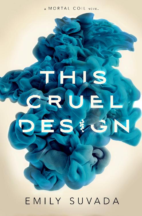 This Cruel Design This Mortal Coil 2 Emily Suvada Suvada