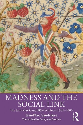 Madness And The Social Link The Jeanmax Gaudillire Seminars 19852000 Jeanmax Gaudillire