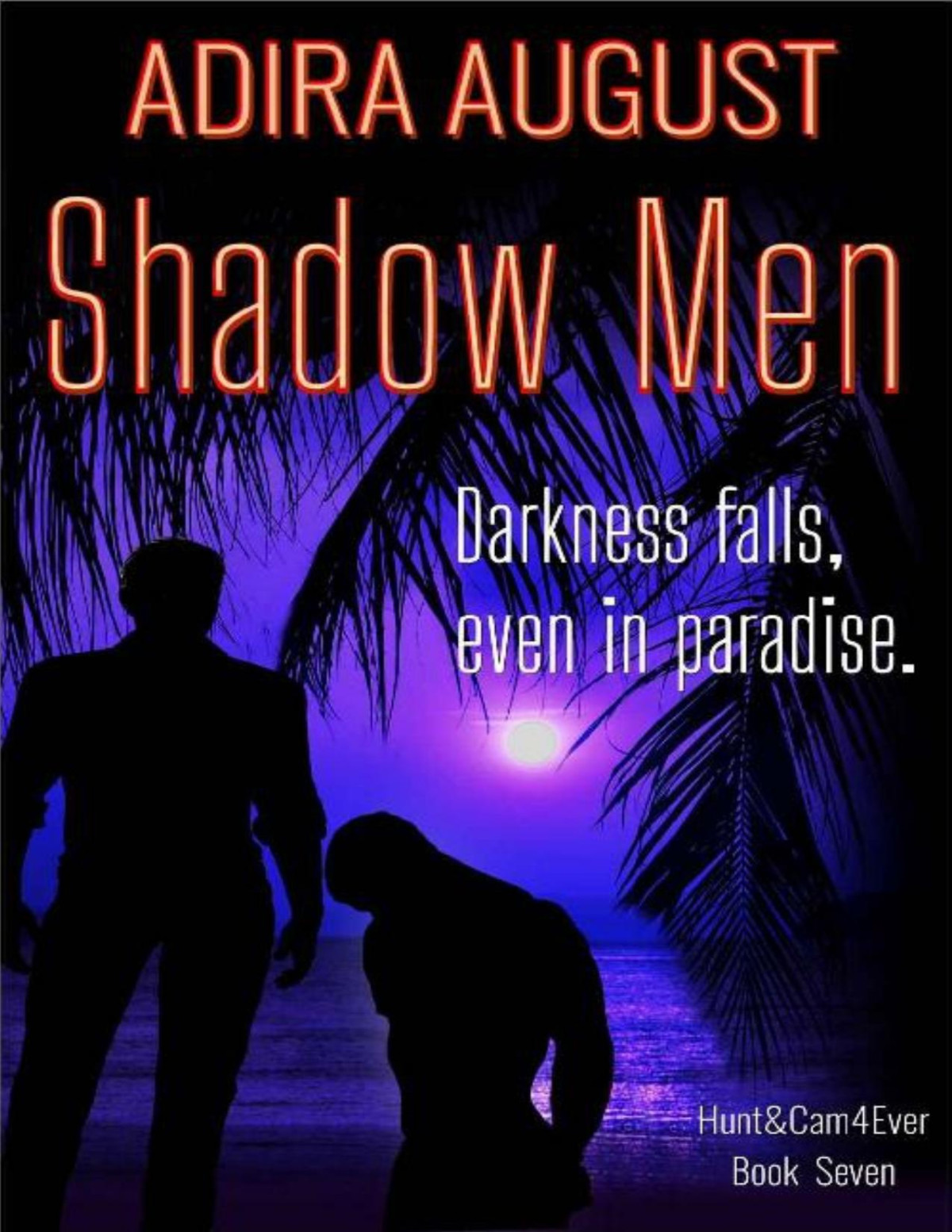 Shadow Men Huntcam4ever Book 7 Adira August Suzan Brooking August