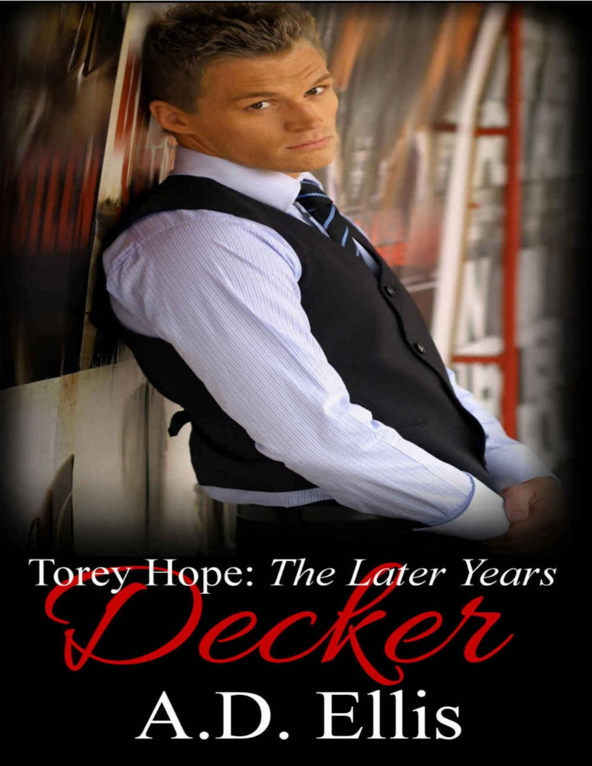 Decker Torey Hope The Later Years 1 A D Ellis Ellis A D