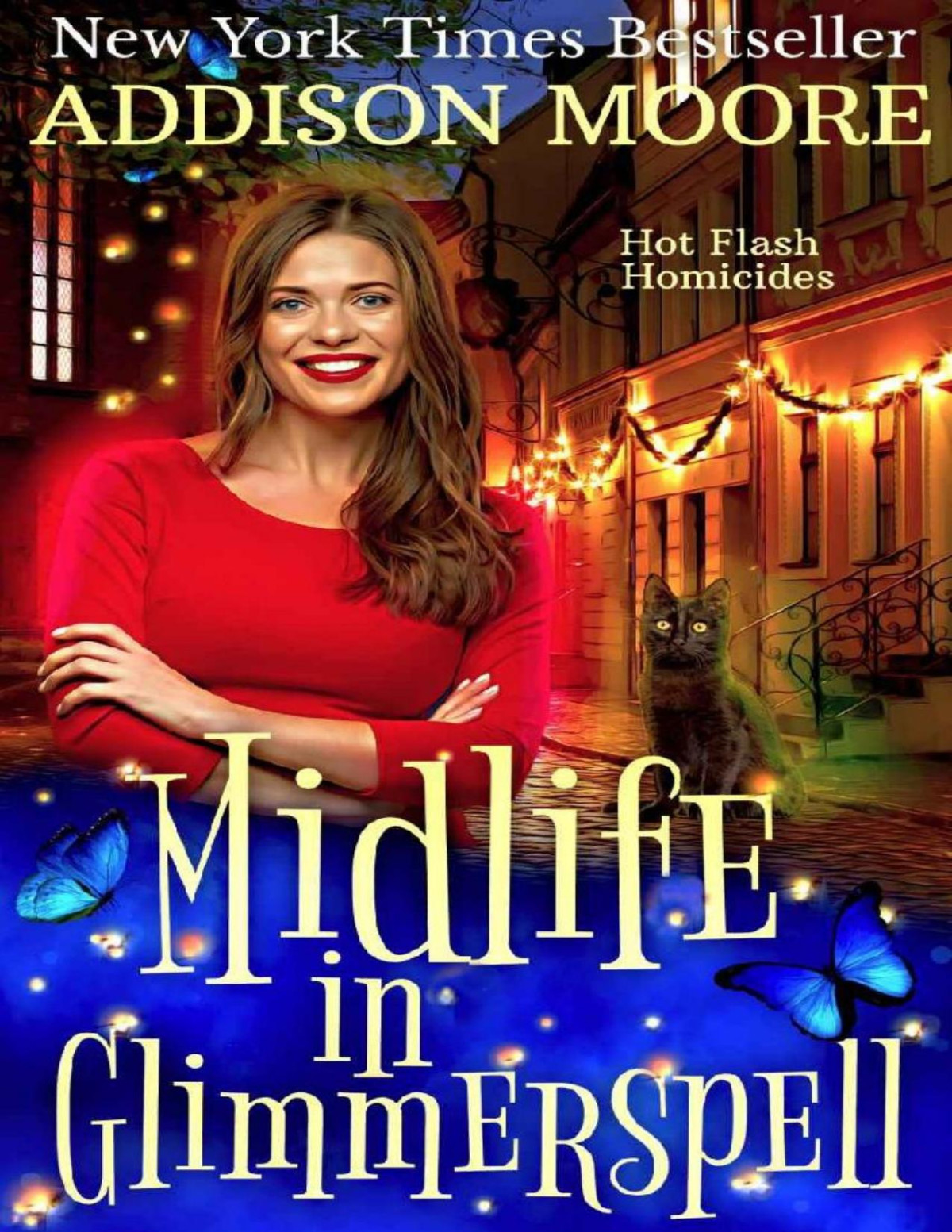 Midlife In Glimmerspell A Paranormal Womens Fiction Novel Hot Flash Homicides Book 1 Addison Moore Moore