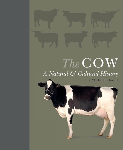 The Cow A Natural And Cultural History Professor Catrin Rutland