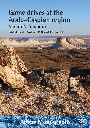 Game Drives Of The Aralocaspian Region Vadim N Yagodin Shamil S Amirov W Paul Van Pelt Alison Betts