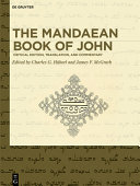 The Mandaean Book Of John Critical Edition Translation And Commentary Charles G Hberl