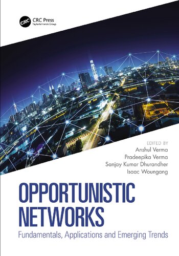 Opportunistic Networks Fundamentals Applications And Emerging Trends 1st Edition Anshul Verma