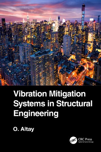 Vibration Mitigation Systems In Structural Engineering 1st Edition Altay