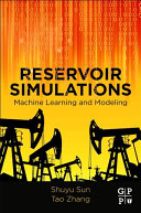 Reservoir Simulations Machine Learning And Modeling 1st Edition Sun