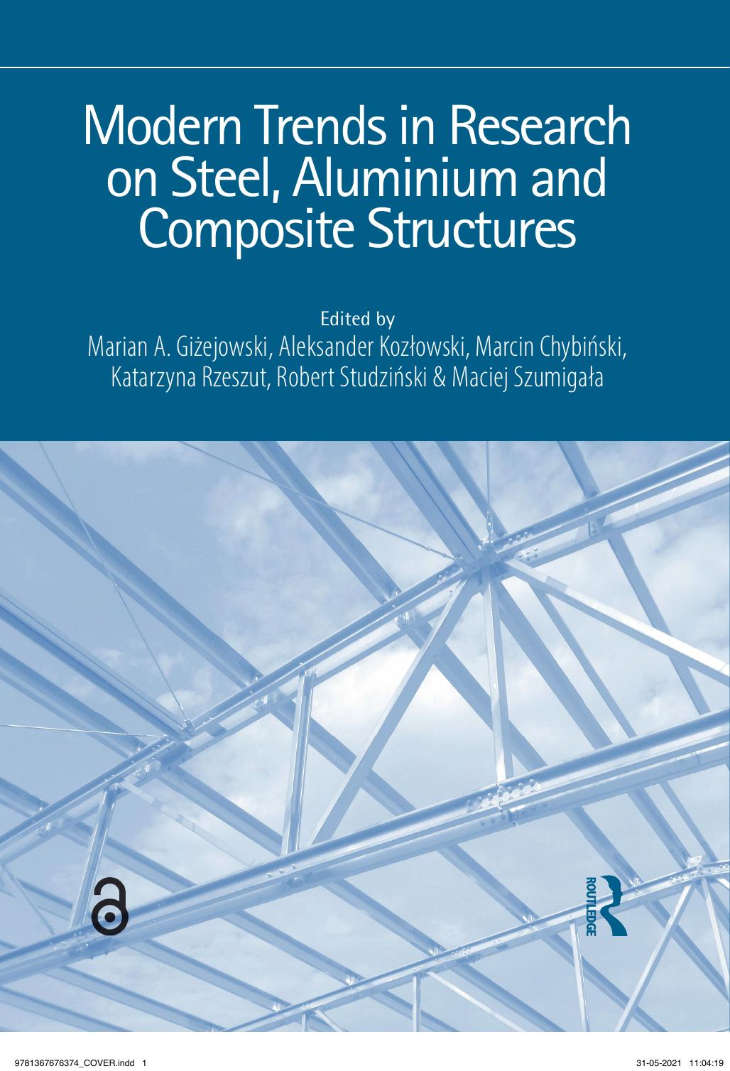 Modern Trends In Research On Steel Aluminium And Composite Structures First Edition Marian A Giejowski
