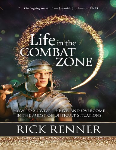 Life In The Combat Zone Rick Renner