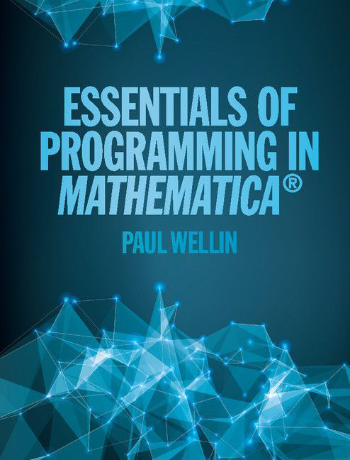 Essentials Of Programming In Mathematica 1st Edition Wellin