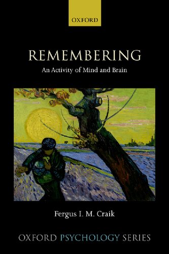 Remembering An Activity Of Mind And Brain 1st Edition Fergus I M Craik