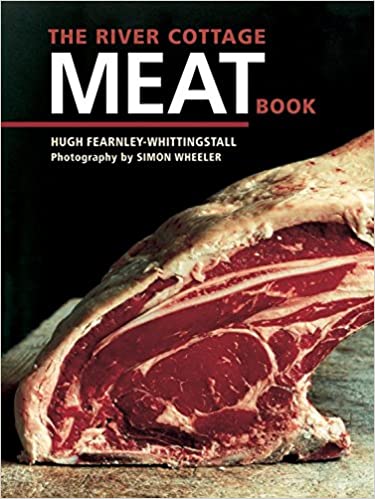 The River Cottage Meat Book Hugh Fearnleywhittingstall