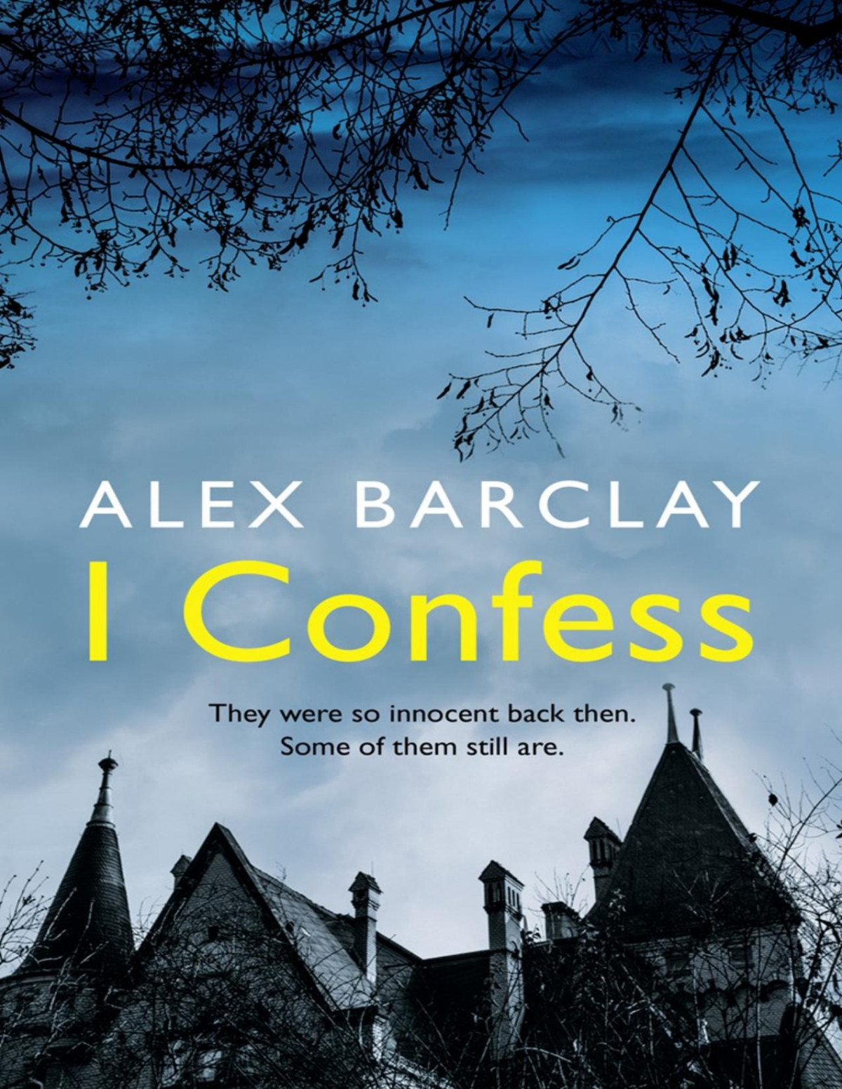 I Confess Alex Barclay Barclay Alex