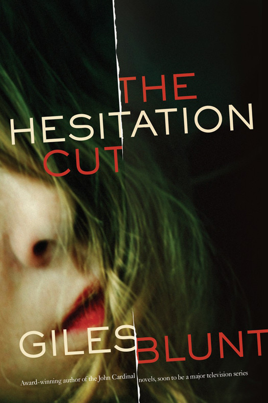 The Hesitation Cut 2015 Giles Blunt Blunt Giles