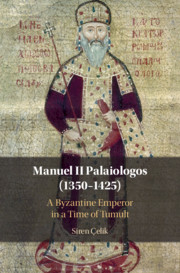 Manuel Ii Palaiologos 13501425 A Byzantine Emperor In A Time Of Tumult Siren Elik