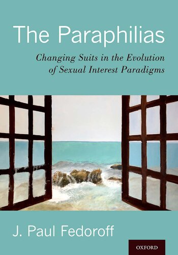 The Paraphilias Changing Suits In The Evolution Of Sexual Interest Paradigms J Paul Fedoroff