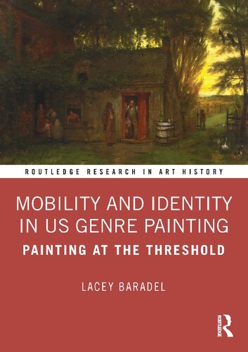 Mobility And Identity In Us Genre Painting Painting At The Threshold Lacey Baradel