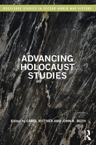 Advancing Holocaust Studies Routledge Studies In Second World War History 1st Edition Carol Rittner