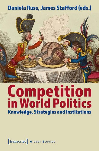 Competition In World Politics Knowledge Strategies And Institutions Daniela Russ