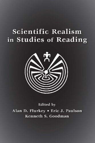 Scientific Realism In Studies Of Reading Alan D Flurkey Eric J Paulson