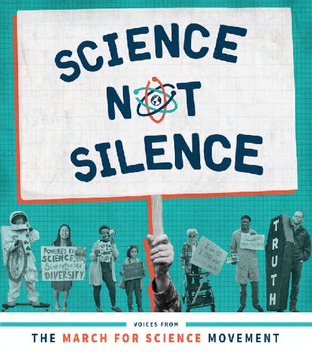 Science Not Silence Voices From The March For Science Movement The Mit Press Illustrated Stephanie Fine Sasse