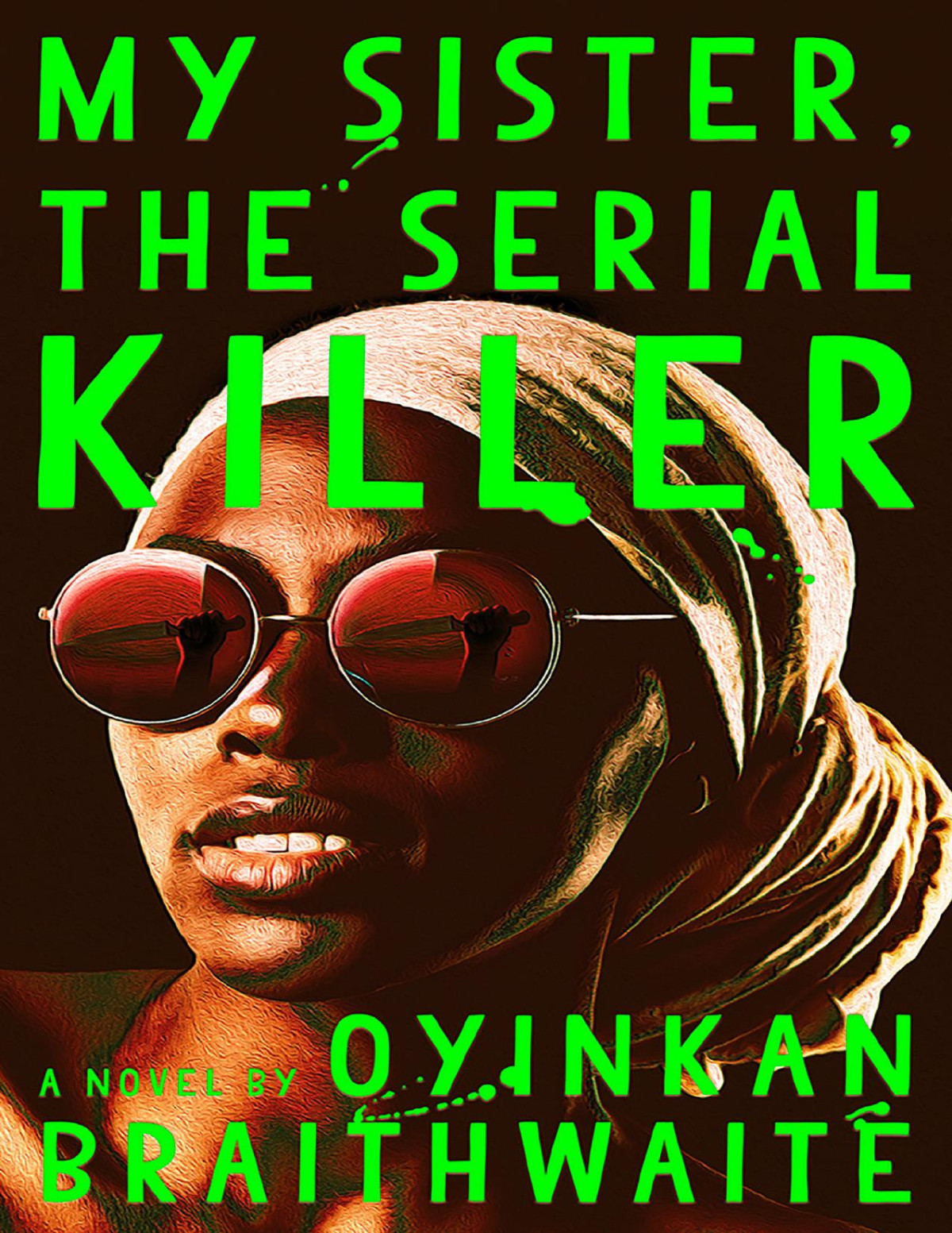 My Sister The Serial Killer Oyinkan Braithwaite