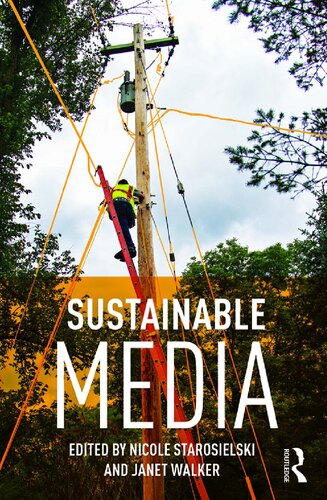 Sustainable Media Critical Approaches To Media And Environment Nicole Starosielski