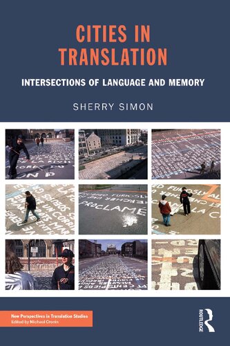 Cities In Translation Intersections Of Language And Memory Sherry Simon