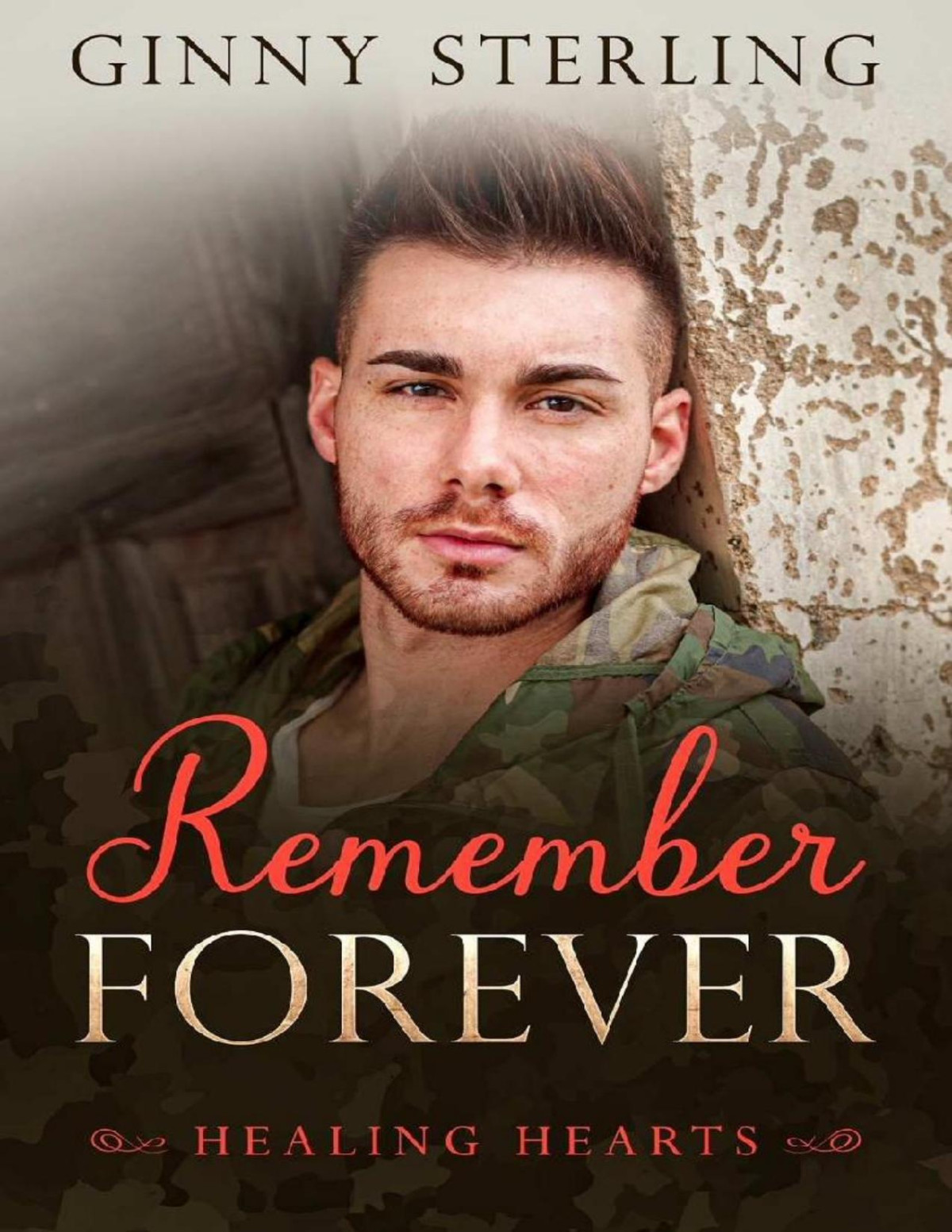 Remember Forever A Second Chance Military Romance Healing Hearts Book 14 Converted Ginny Sterling