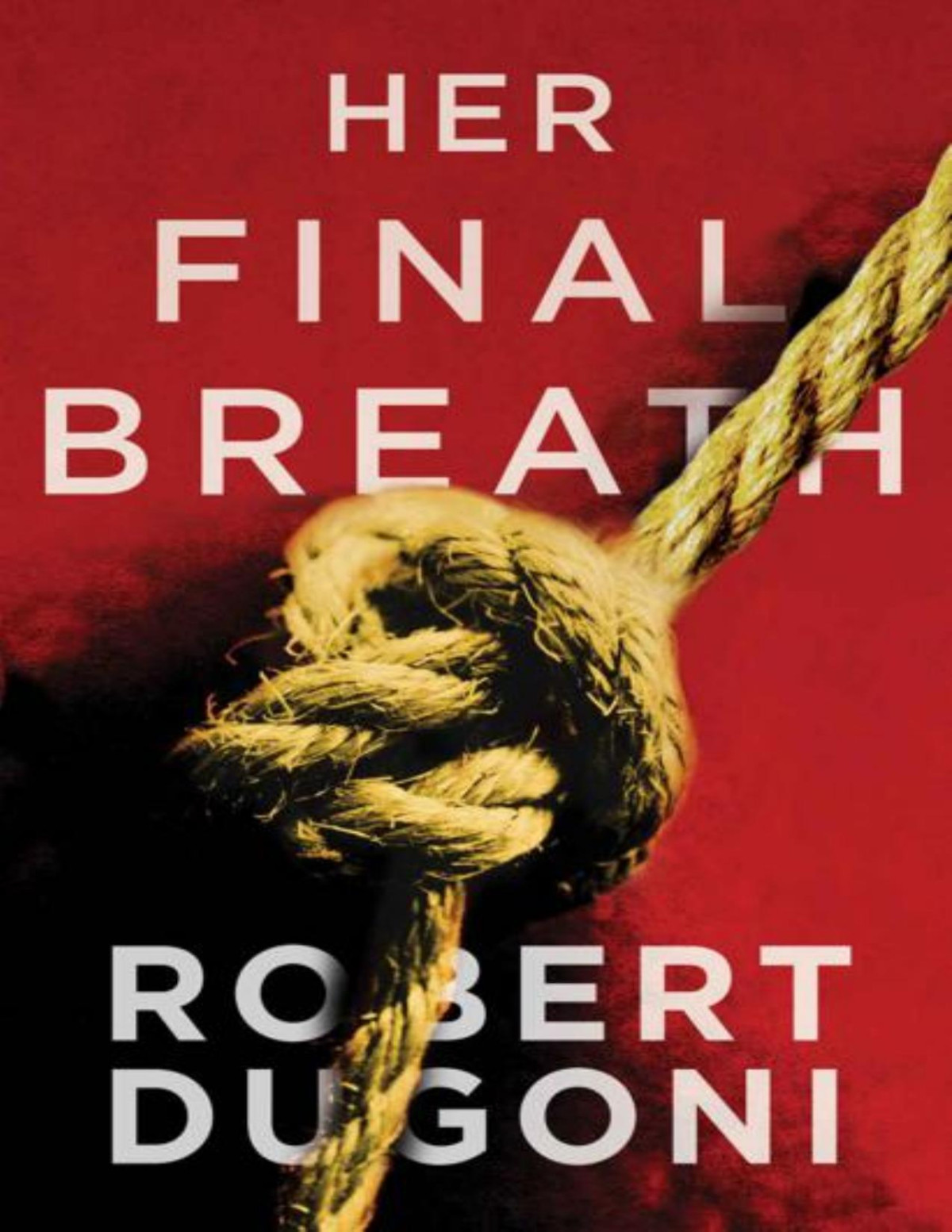 Her Final Breath The Tracy Crosswhite Series Book 2 Robert Dugoni Dugoni