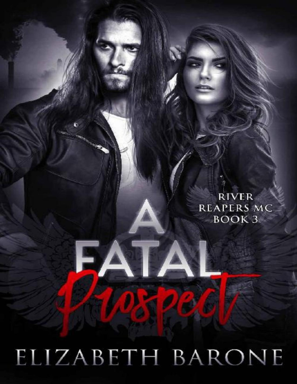 A Fatal Prospect River Reapers Mc Book 3 Elizabeth Barone Barone