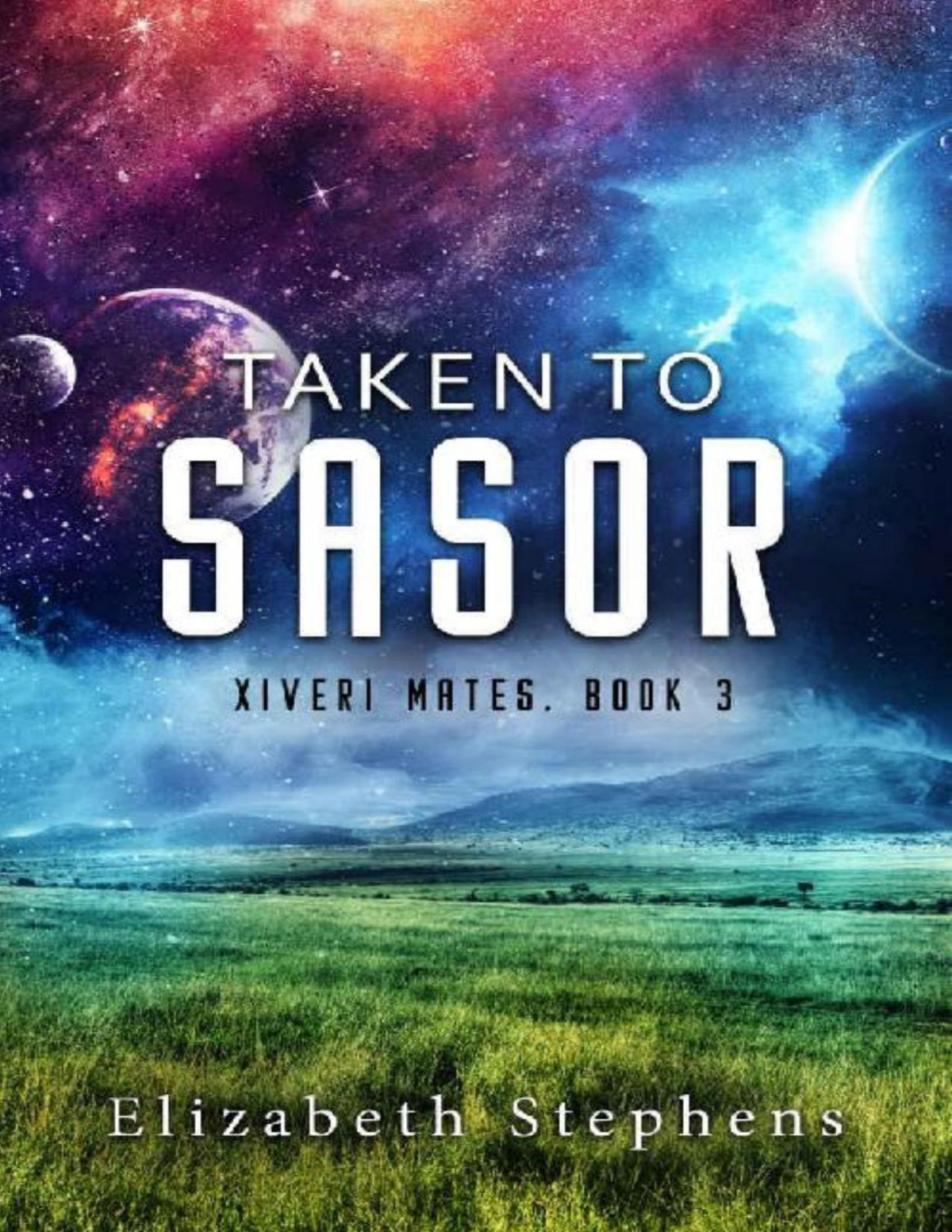 Taken To Sasor An Alien Shifter Romance Xiveri Mates Book 3 Elizabeth Stephens