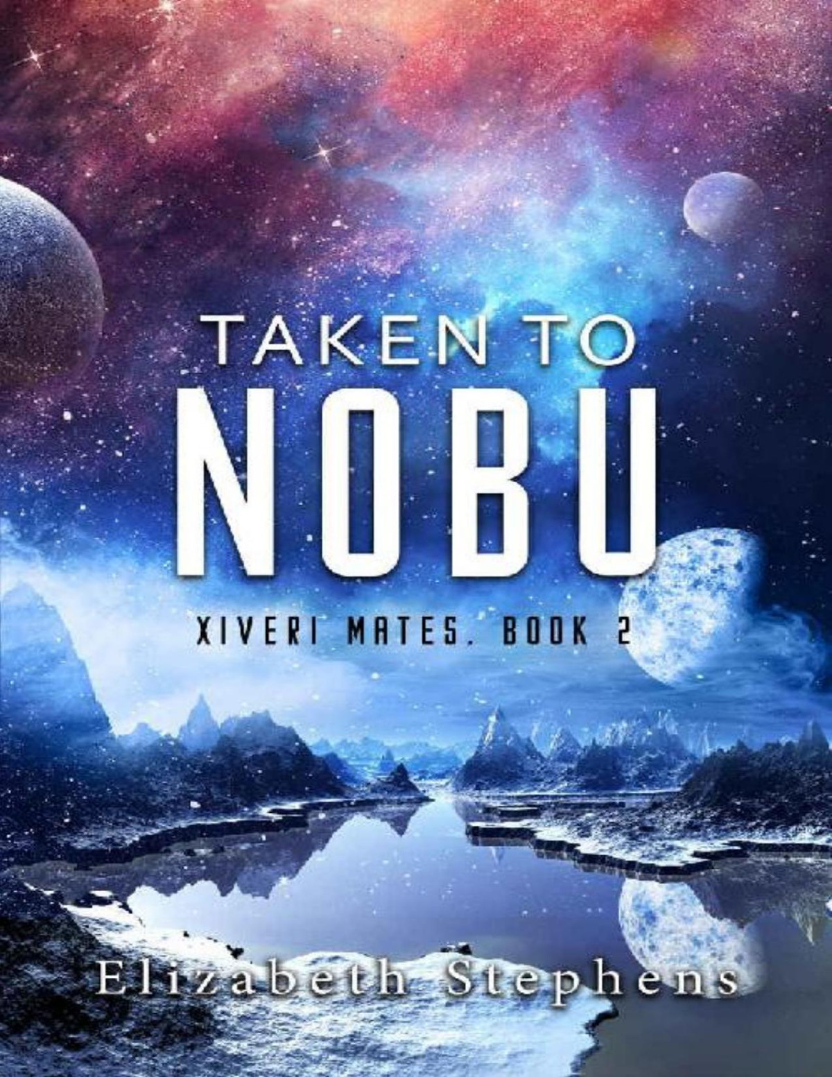 Taken To Nobu A Scifi Alien Romance Xiveri Mates Book 2 Elizabeth Stephens