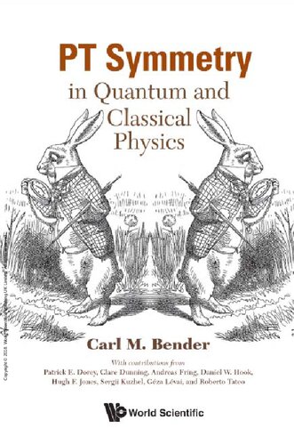 Pt Symmetry In Quantum And Classical Physics Carl M Bender Patrick E Dorey