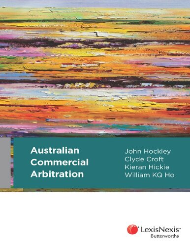 Australian Commercial Arbitration Clyde Croft John J Hockley Kieran R Hickie William Kq Ho