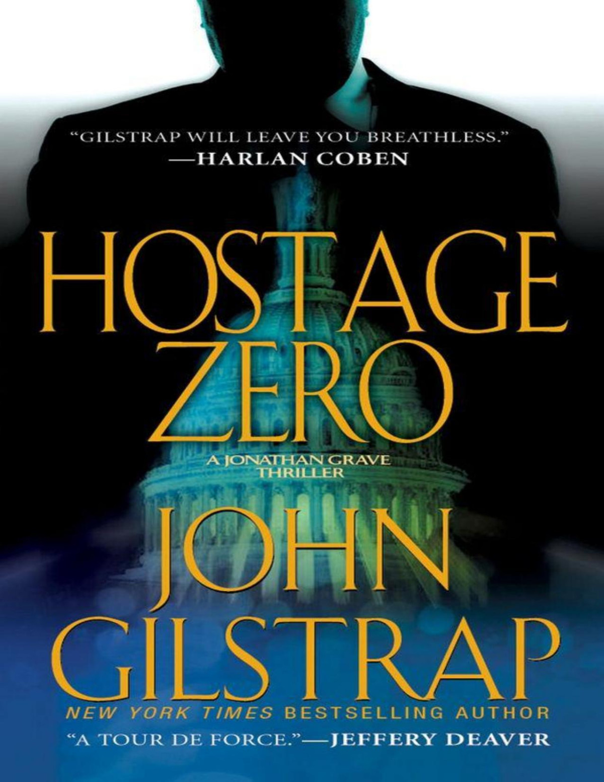 Hostage Zero John Gilstrap Gilstrap John