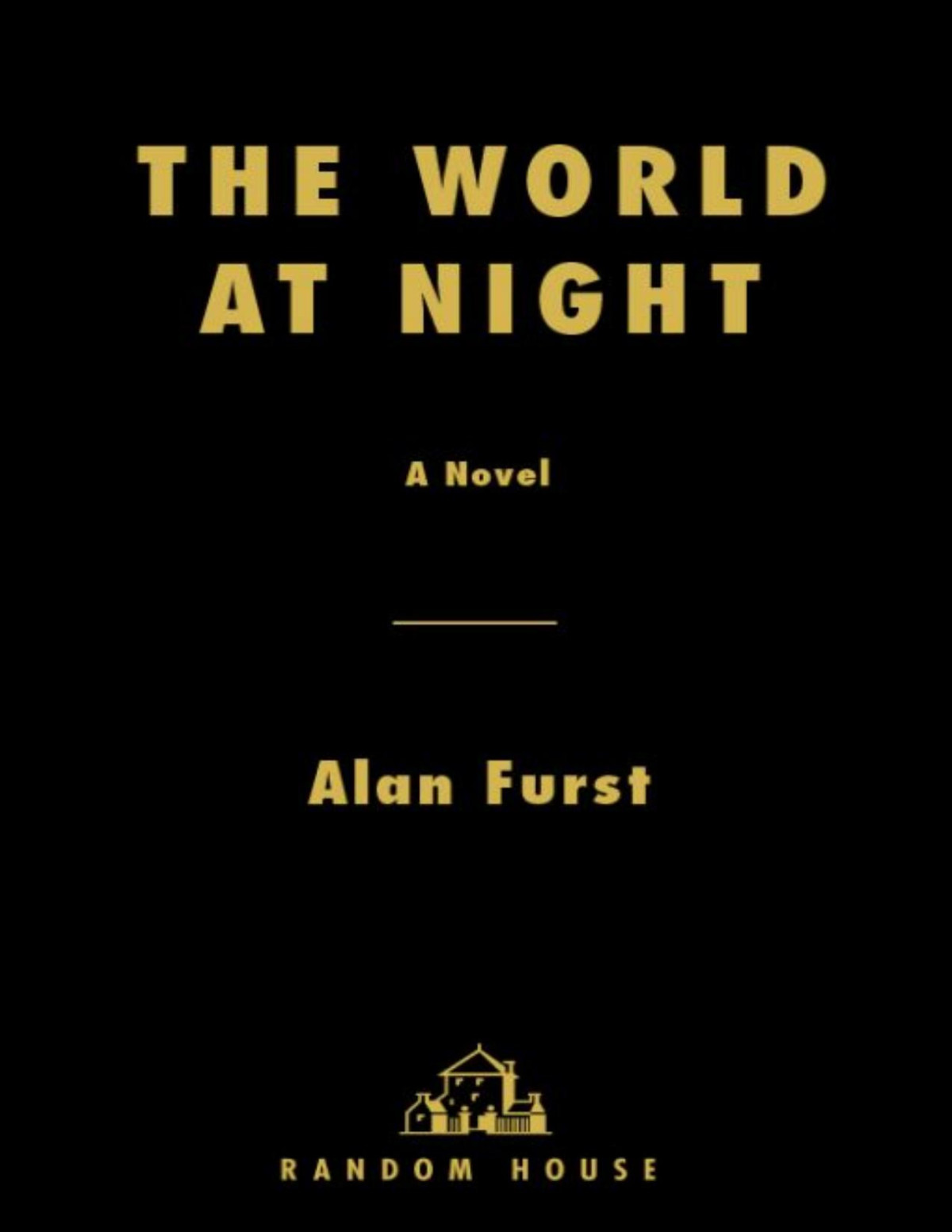 The World At Night Alan Furst Furst Alan